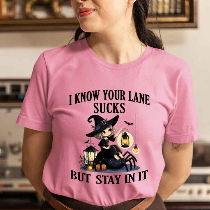 I Know Your Lane Sucks - Unisex T-Shirt