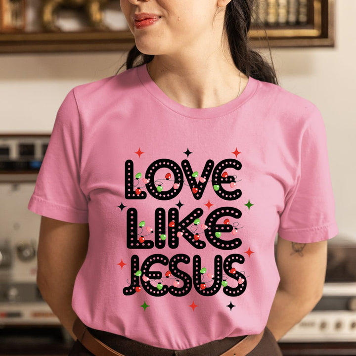 Love Like Jesus (New) - Unisex T-Shirt