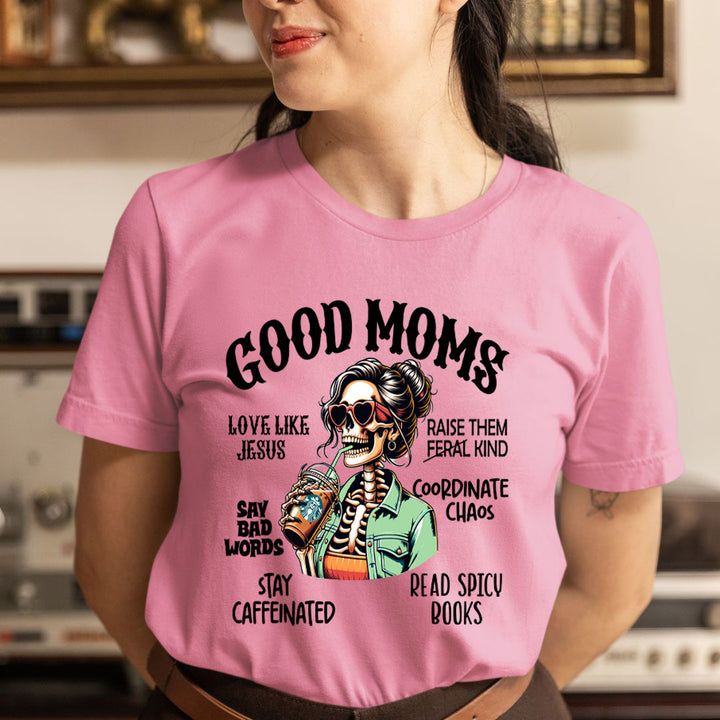 God Moms Stay Caffeinated - Unisex T-Shirt