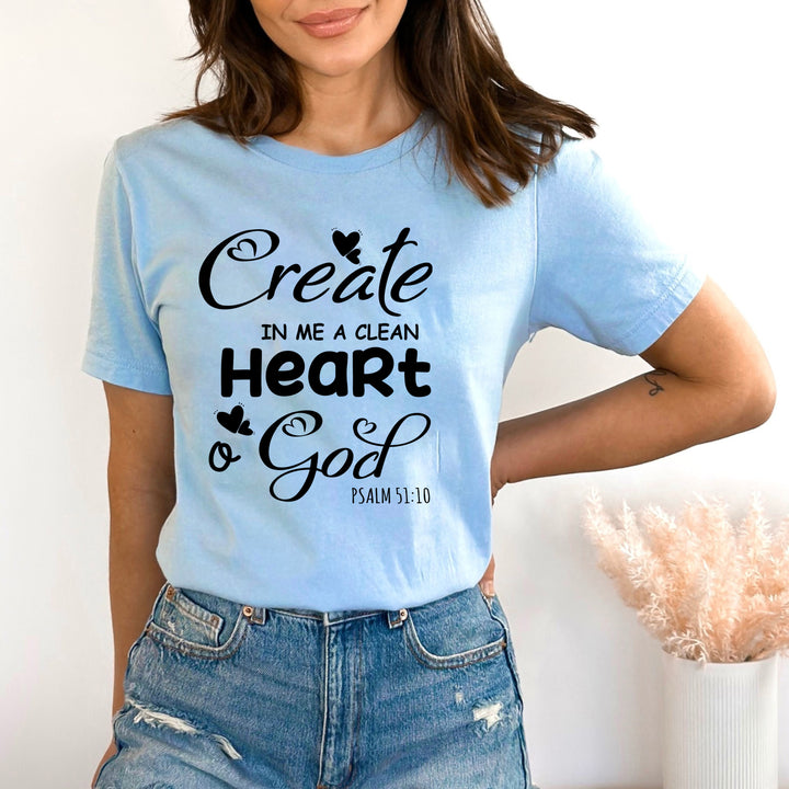 Create Me In A Clean Heart - Bella canvas