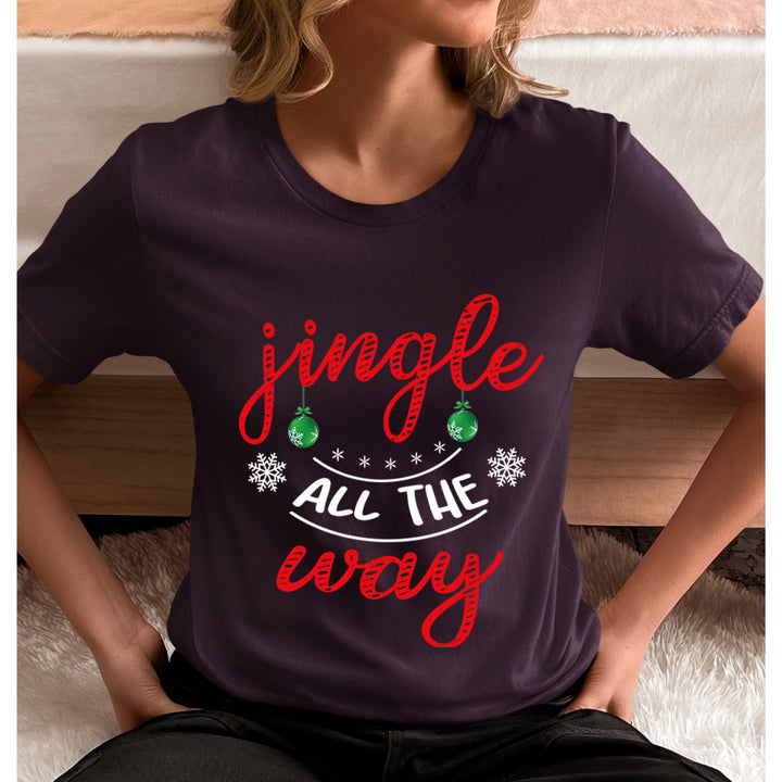 Jingle All The Way(New) - Unisex T-Shirt