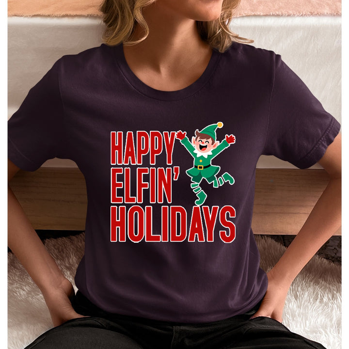 Happy Elfin' Holidays - Unisex T-Shirt