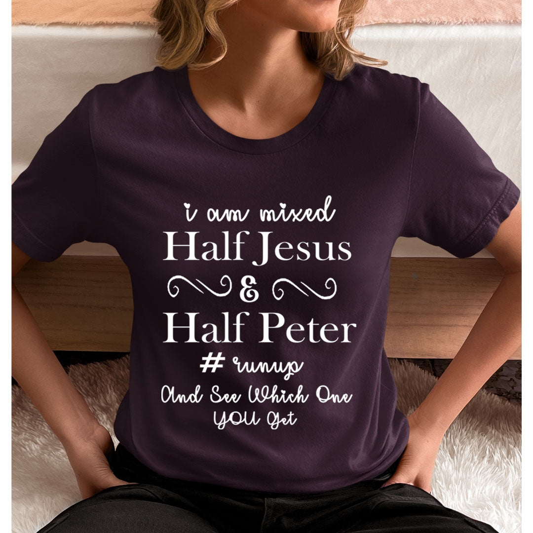 Half Jesus Half Peter - Unisex T-Shirt