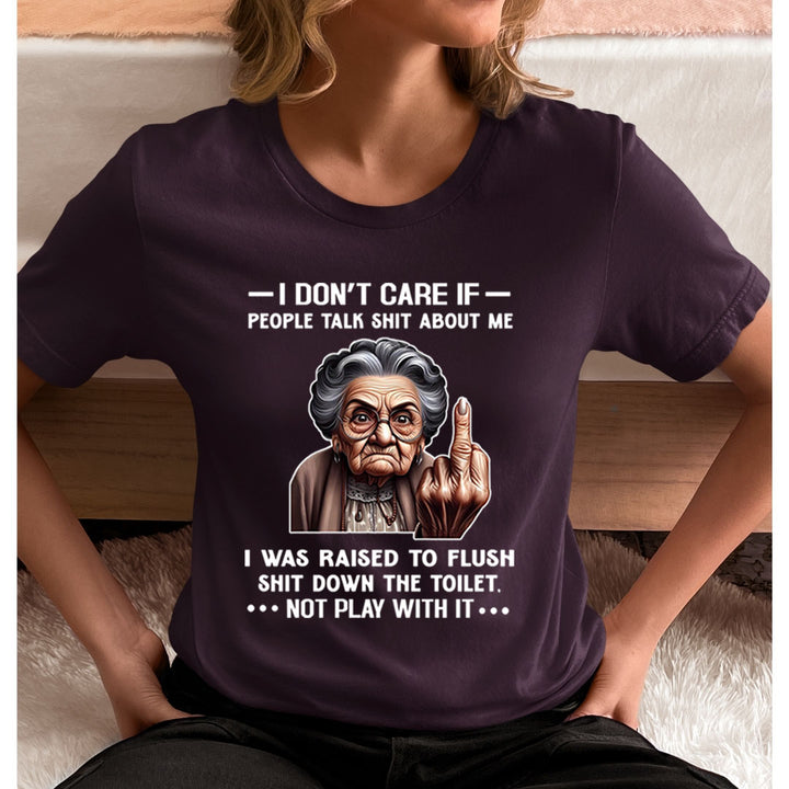 If People Talk Shit About Me Don't Play With It - T-Shirt