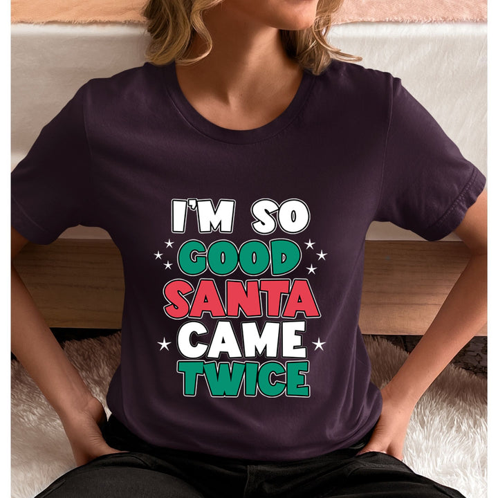Santa Came Twice  - Unisex T-Shirt