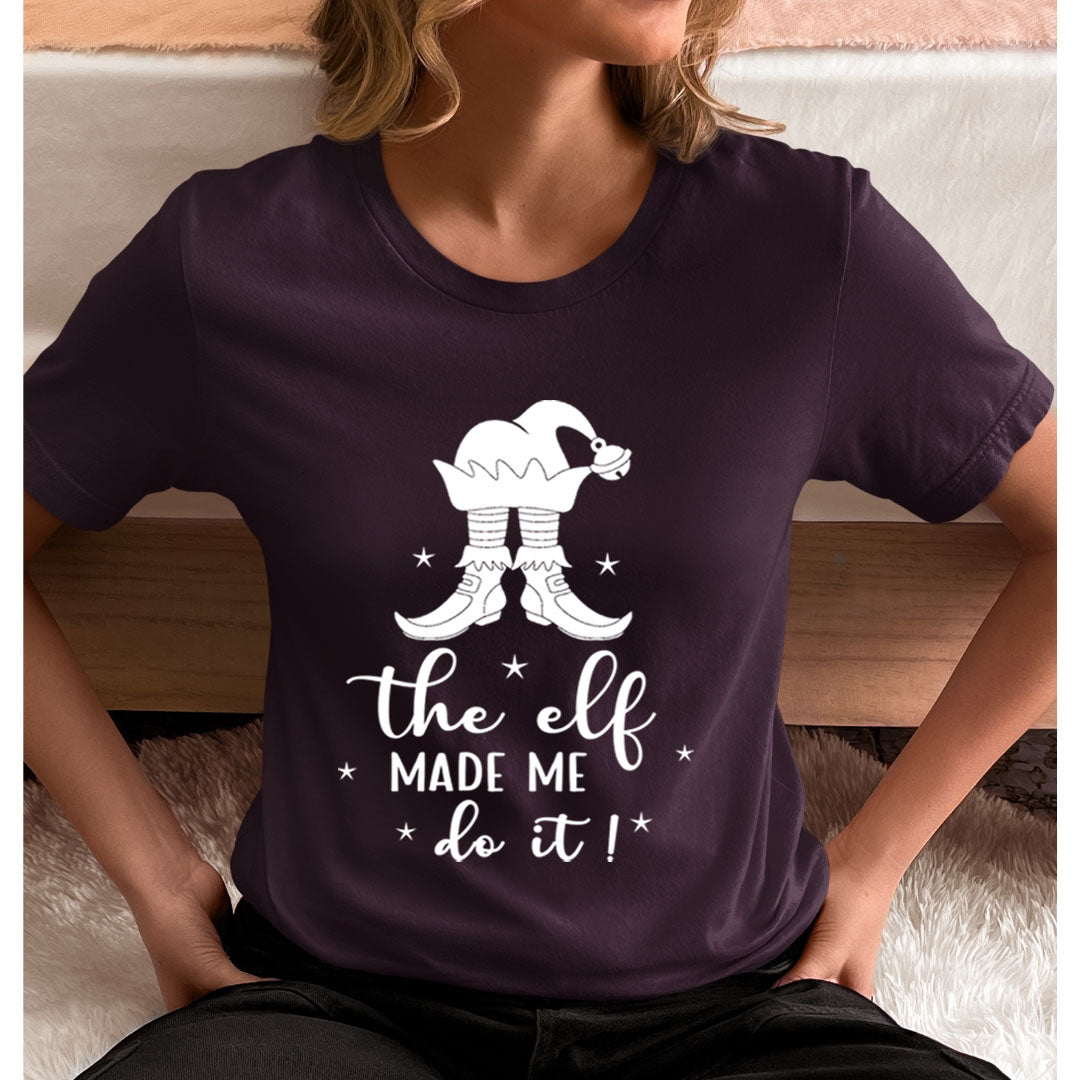 The Elf Made Me Do It - Unisex T-Shirt