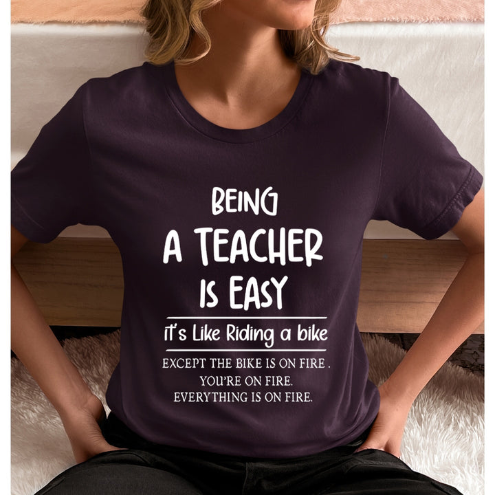 Being A Teacher Is Easy - Unisex - T-Shirt