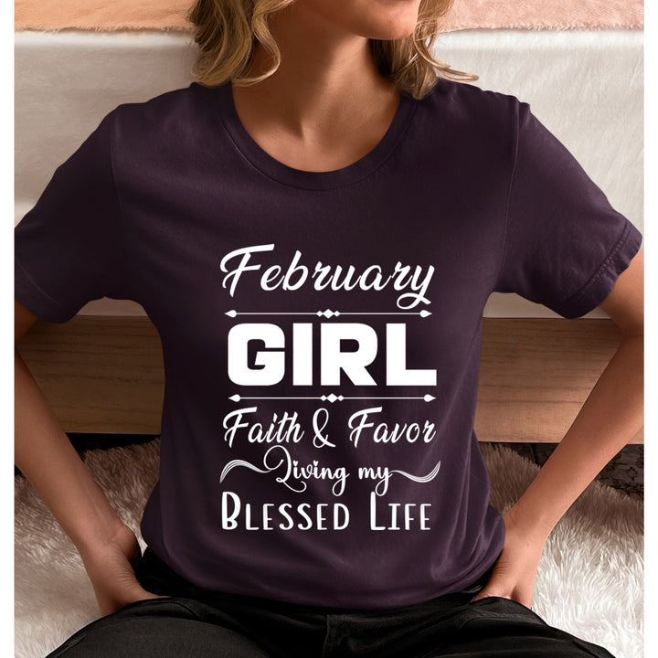 February Girl Faith & Favor - Unisex T-Shirt