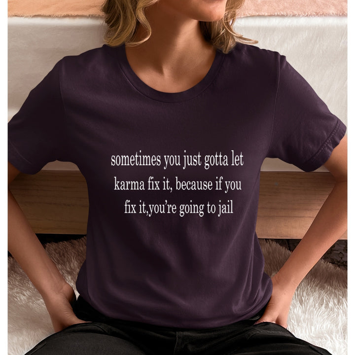You're Going To Jail - Unisex T-Shirt