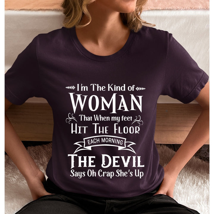 I'm The Kind Of Woman - Unisex T-Shirt
