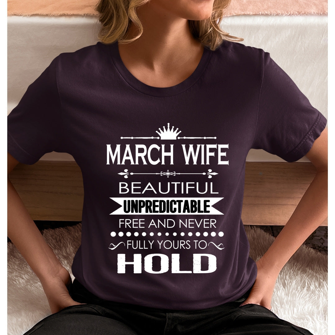 March Wife Unpredictable - Unisex T-Shirt