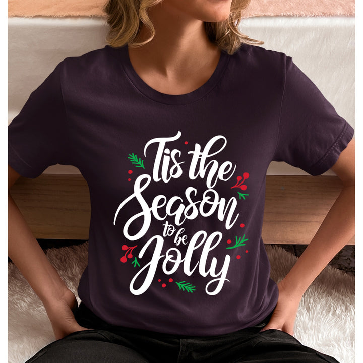 Tis The Season To Be Jolly - Unisex T-Shirt