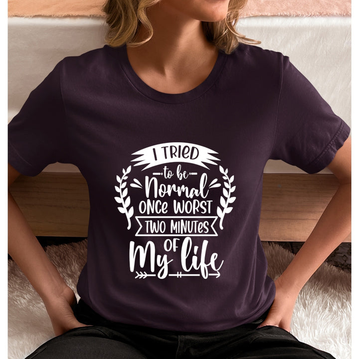 Two Minutes Of My Life - Unisex T-Shirt