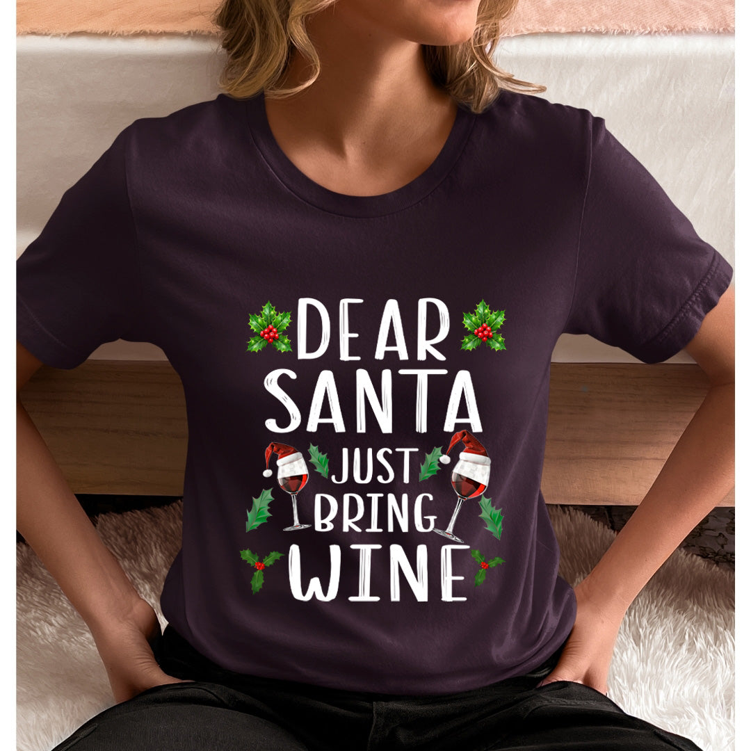 Dear Santa Just Bring Wine - Unisex T-Shirt