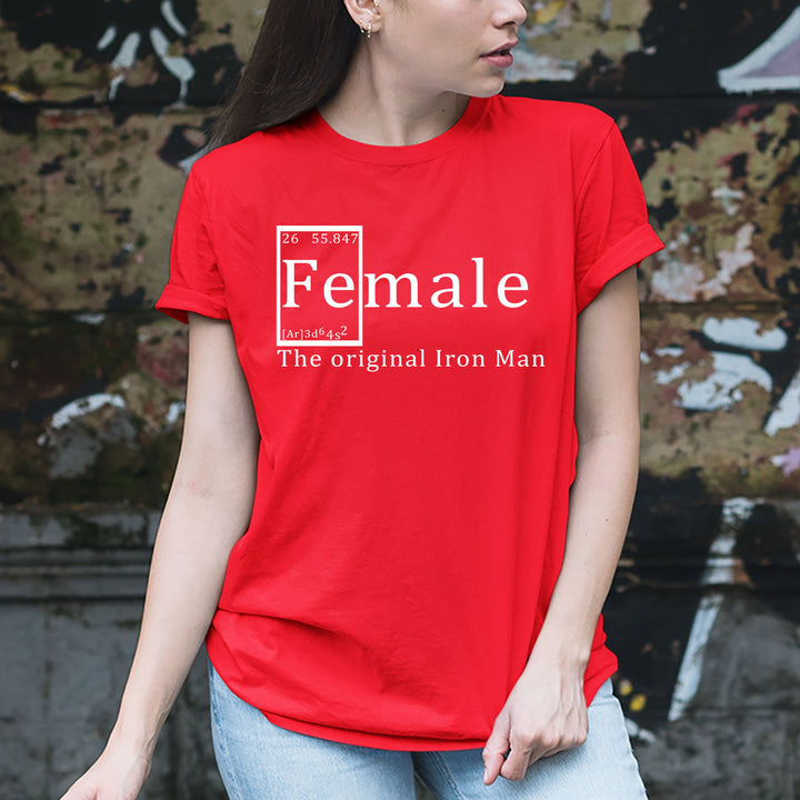 "FEMALE  THE ORIGINAL IRON MAN"T-SHIRT