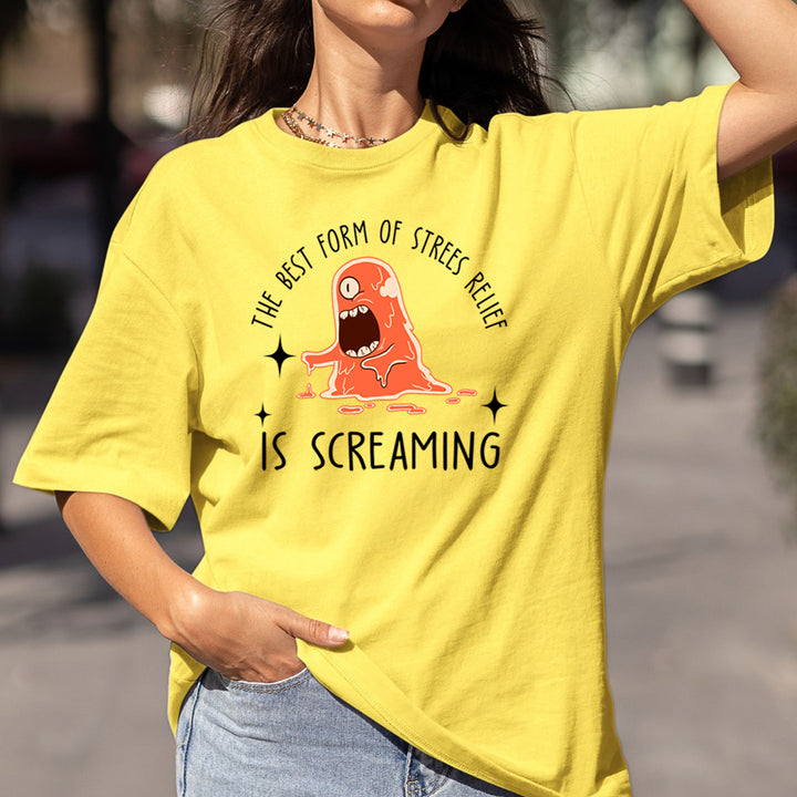 The Best Way Of Stress Relief Is Screaming - Bella canvas