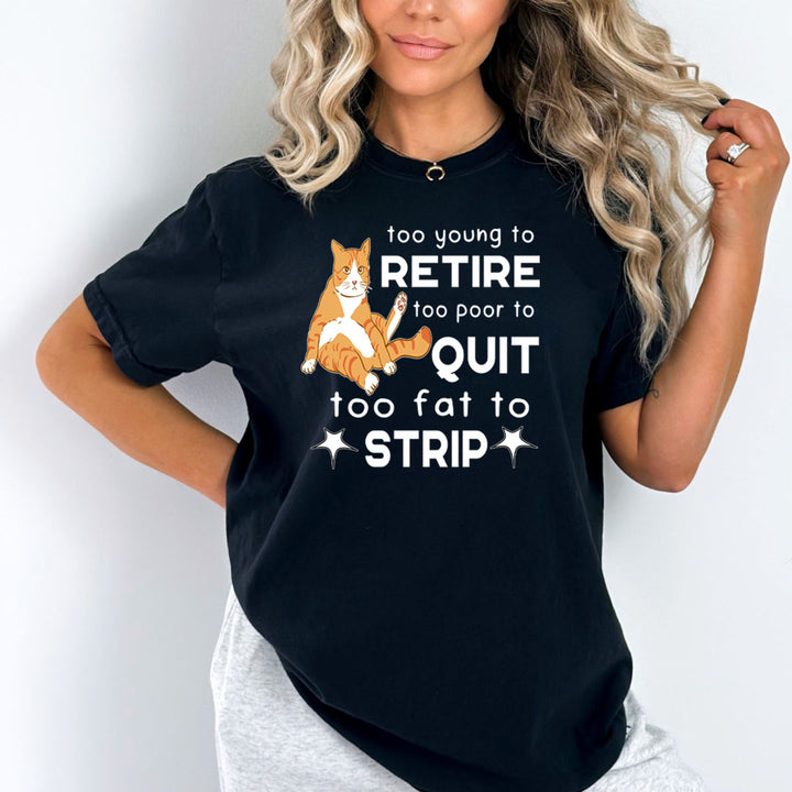 Too Young To Retire - Bella Canvas