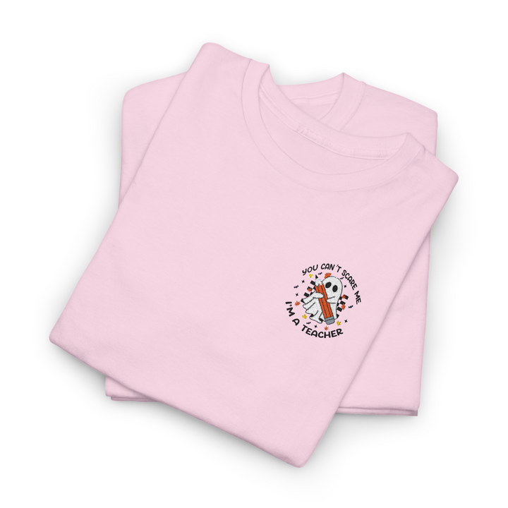 You Can't Scare Me - Embroidery Design (T-Shirt)