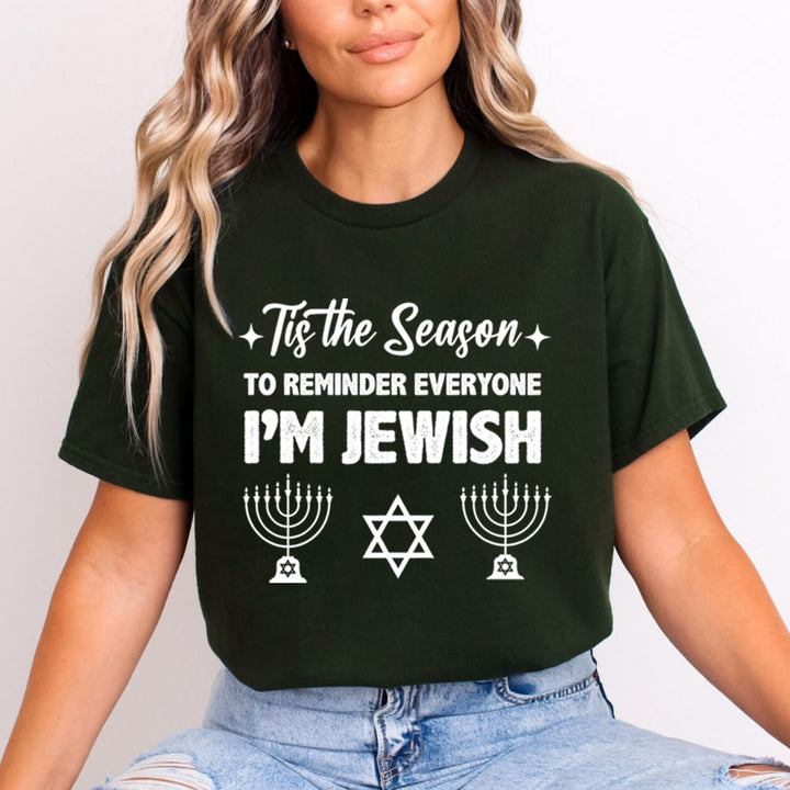 Tis The Season I'm Jewish - Unisex T-Shirt