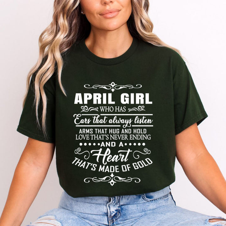 April Girl Who Has Heart That's Made Of Gold  - Unisex T-Shirt