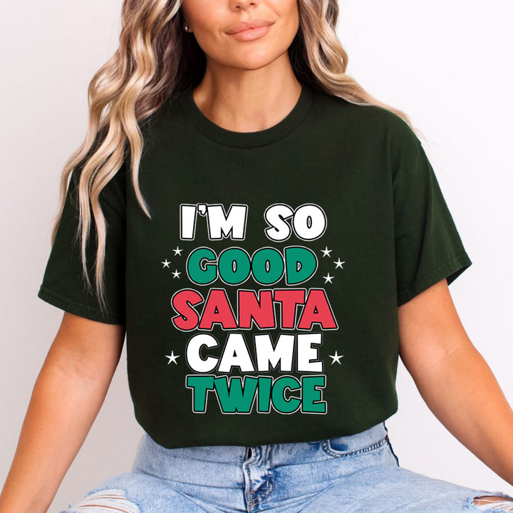 Santa Came Twice  - Unisex T-Shirt