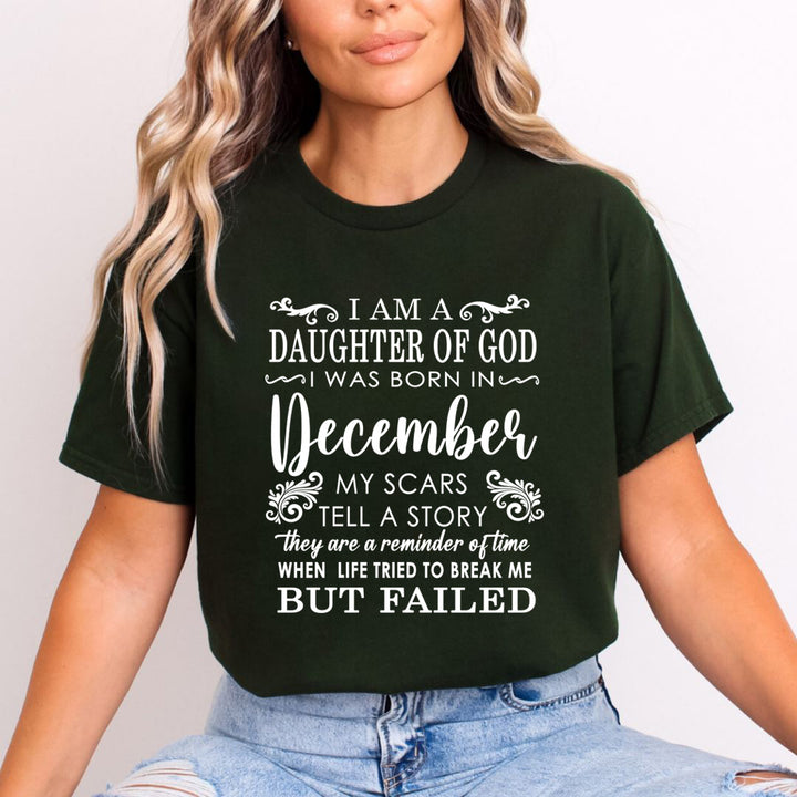 I Am A Daughter Of God I Was Born In December - Unisex T-Shirt
