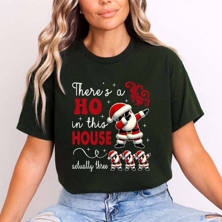 There's Ho In This House - Unisex T-Shirt