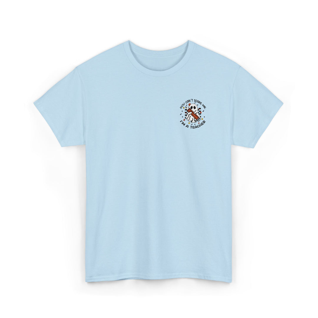 You Can't Scare Me - Embroidery Design (T-Shirt)