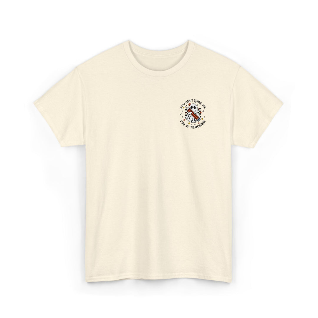 You Can't Scare Me - Embroidery Design (T-Shirt)