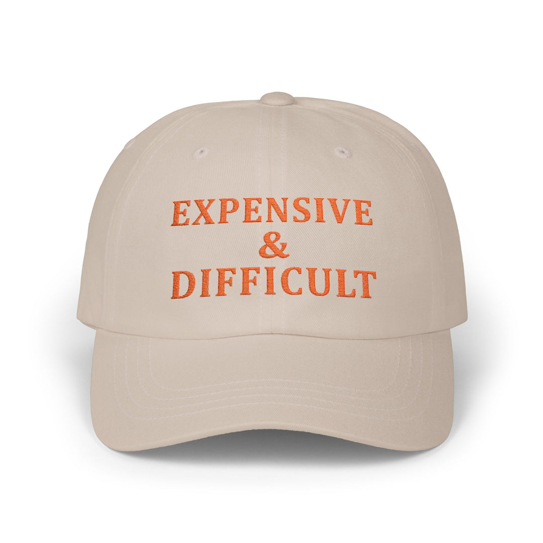 Expensive & Difficult - Embroidery Design (Cap)