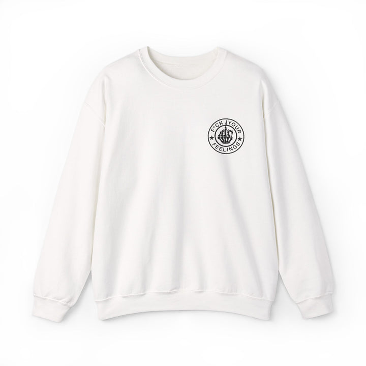 Fuck Your Feelings - Embroidery Design (Sweatshirt & Hoodie)