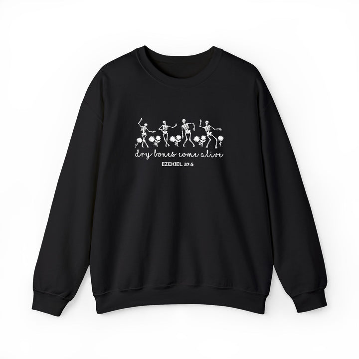 Dry Bones Come Alive - Embroidery Design (Sweatshirt & Hoodie)