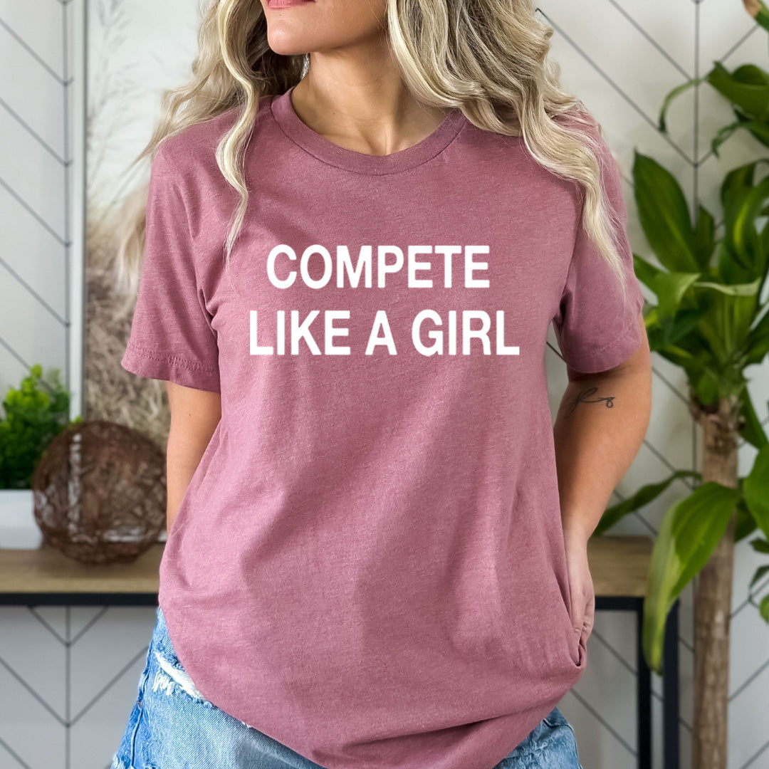 Compete Like A Girl - Bella Canvas