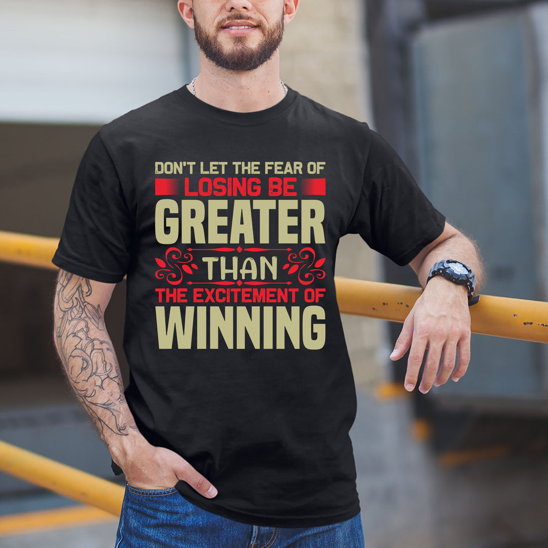 "GREATER THAN THE EXCITEMENT OF WINNING" MEN TEE