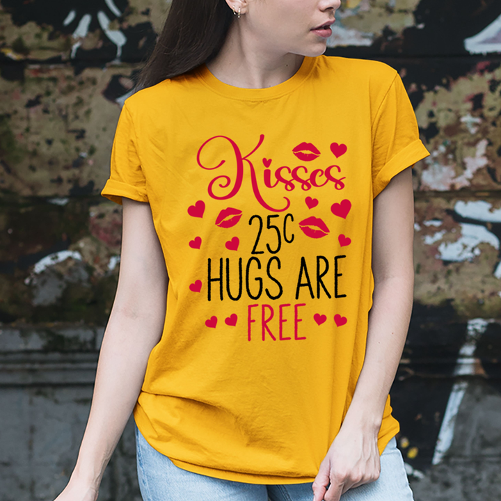 kisses 25c Hugs Are Free -  T-Shirt