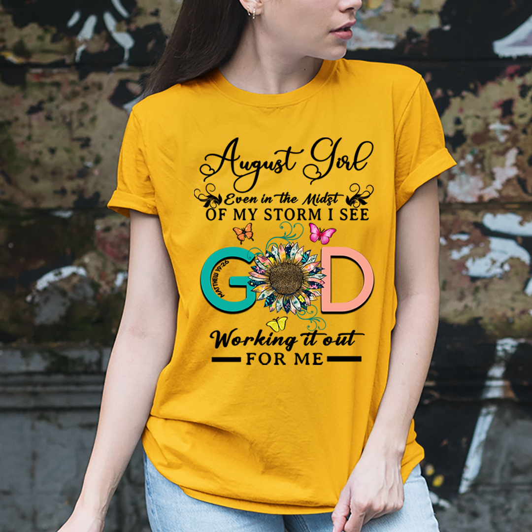 August Girl - God Working It Out For Me - Unisex T-Shirt