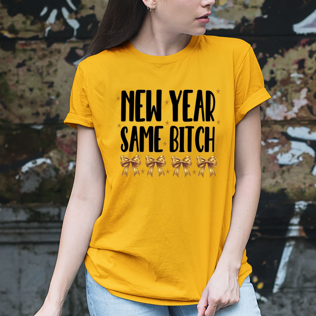 New Year Same Bitch - Unisex T-Shirt