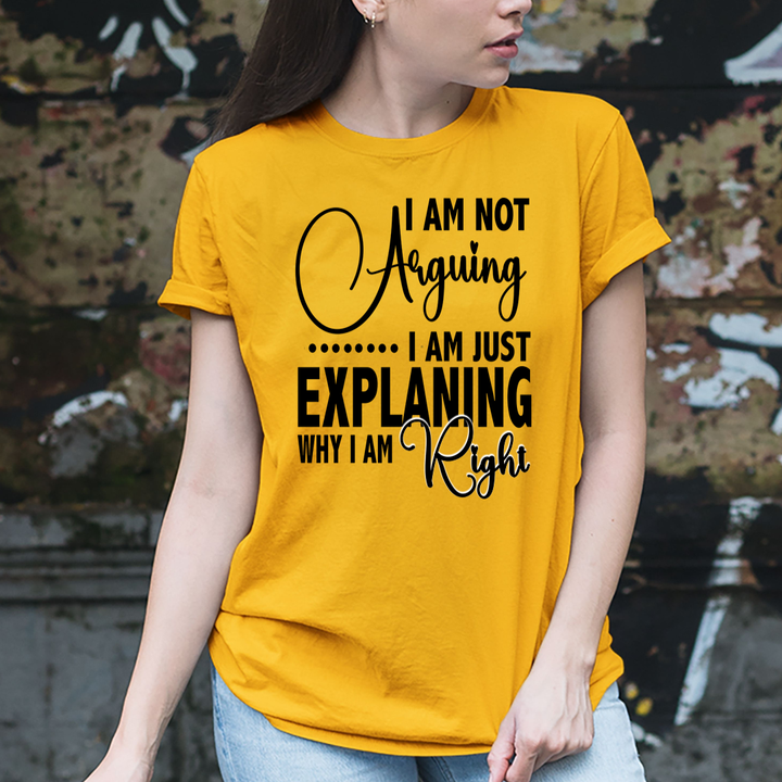 Why I Am Right - Unisex T-Shirt