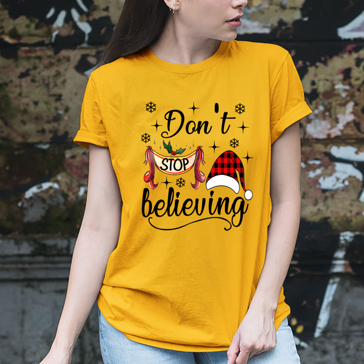 Don't Stop Believing - Unisex T-Shirt