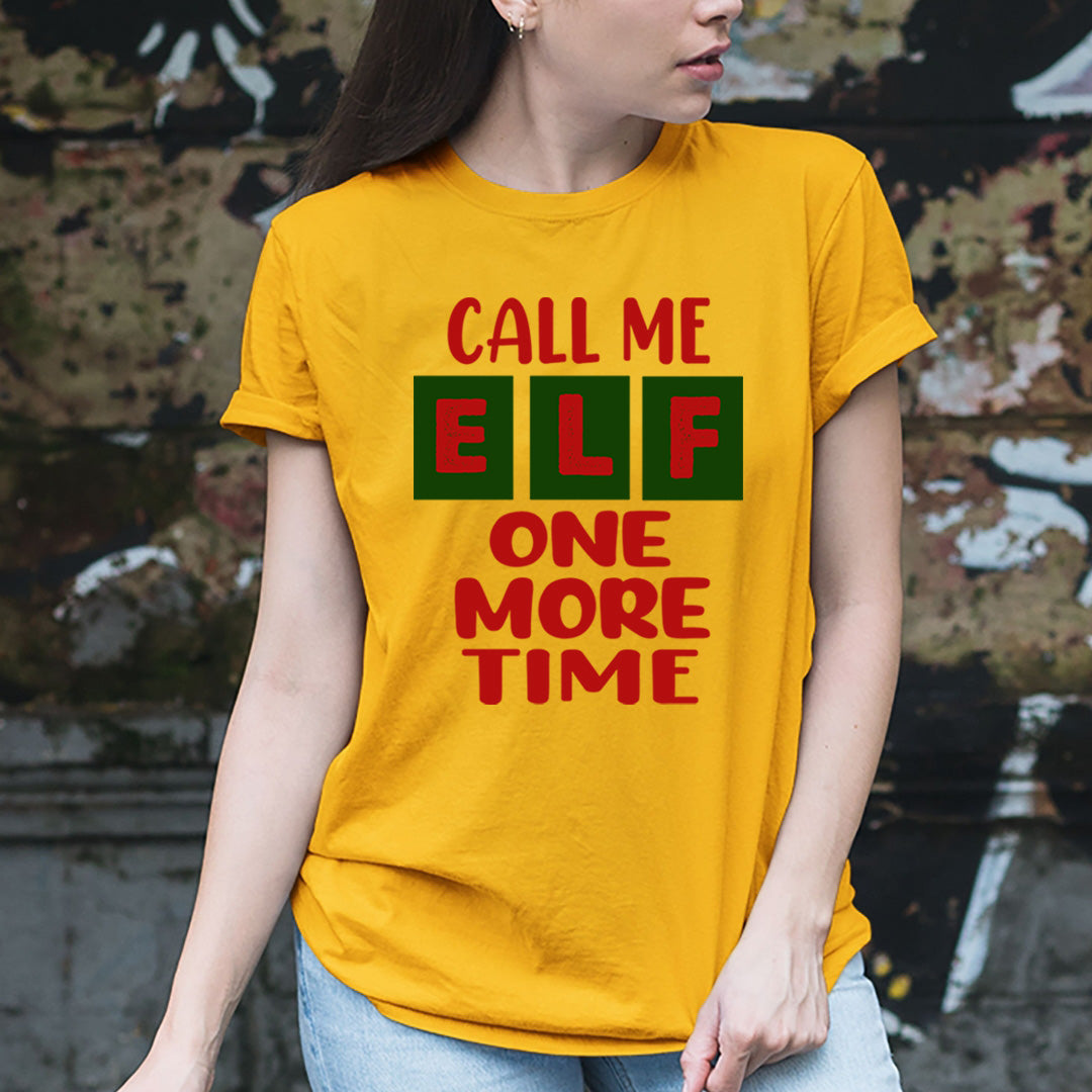 Elf One More Time - Unisex T-Shirt
