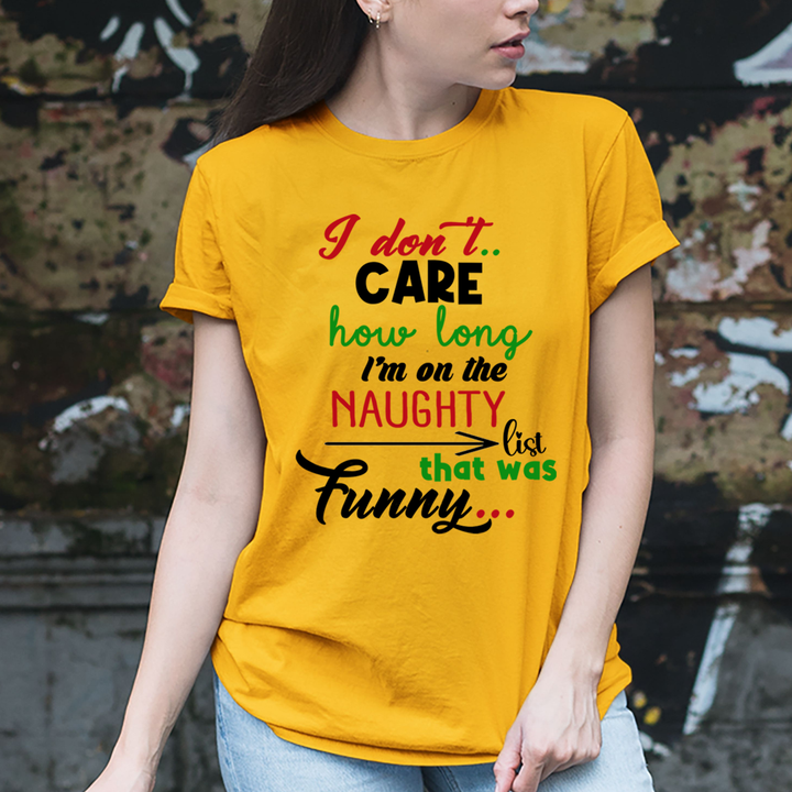 How Long Naughty List  - Unisex T-Shirt