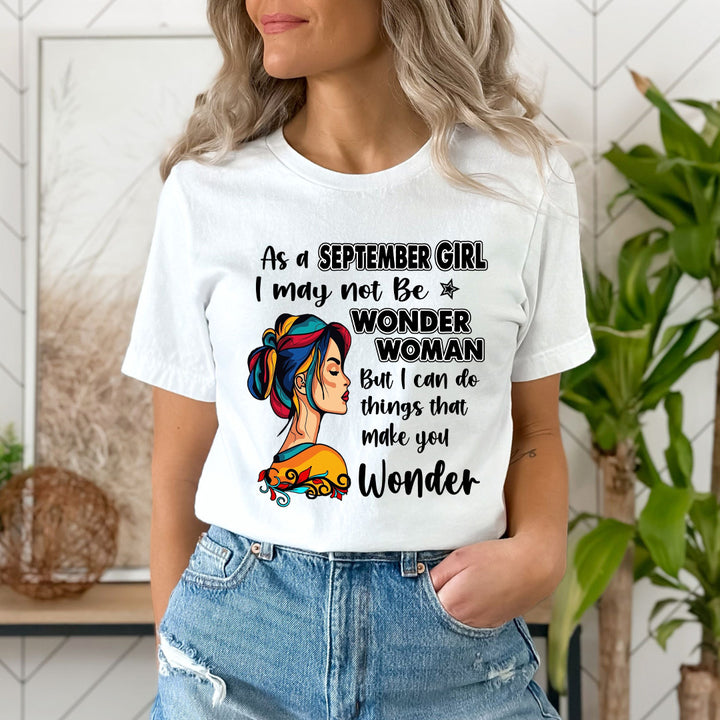 September Girl - Wonder Woman - Unisex T-Shirt