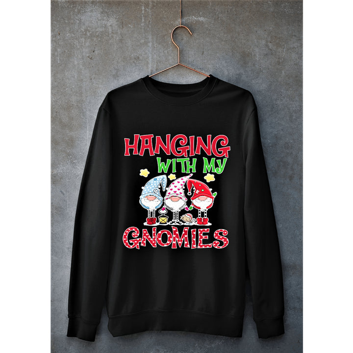 "HANGING WITH MY GNOMIES"- Hoodie & Sweatshirt.