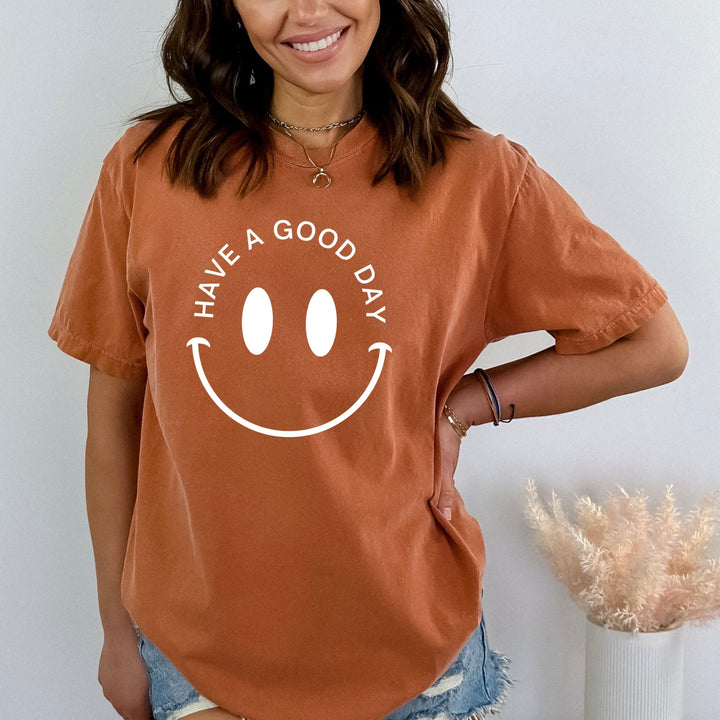 Have A Good Day-Bella Canvas Shirt