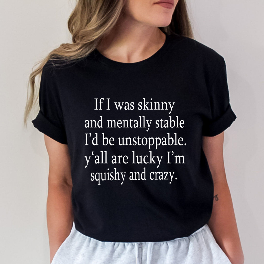 I'm Squishy and crazy - Bella Canvas T-Shirt