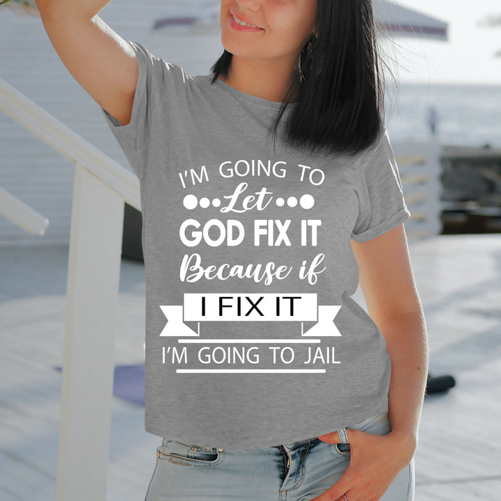 " I'm going to let god fix it "