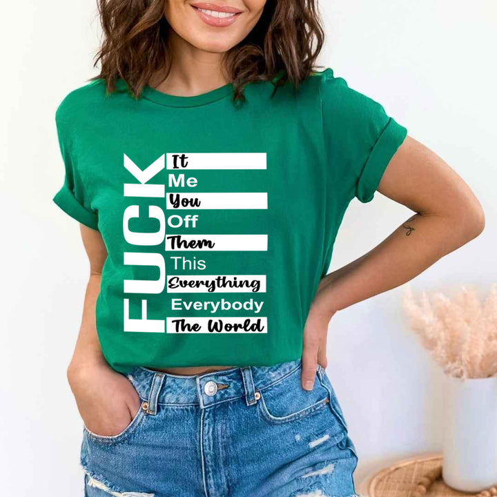 Fuck It Me - Unisex T-Shirt