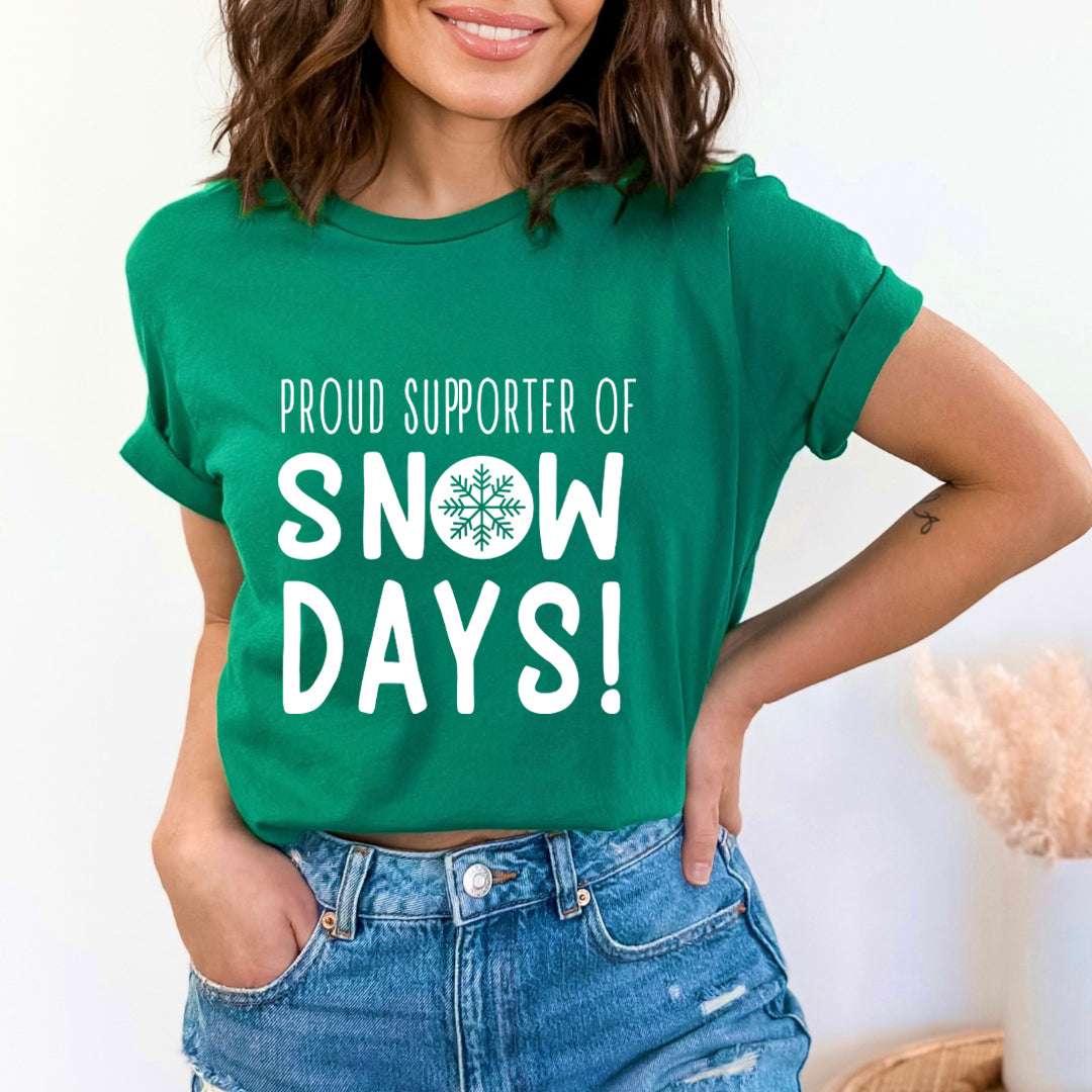 Proud Supporter OF Snow Days! - Unisex T-Shirt