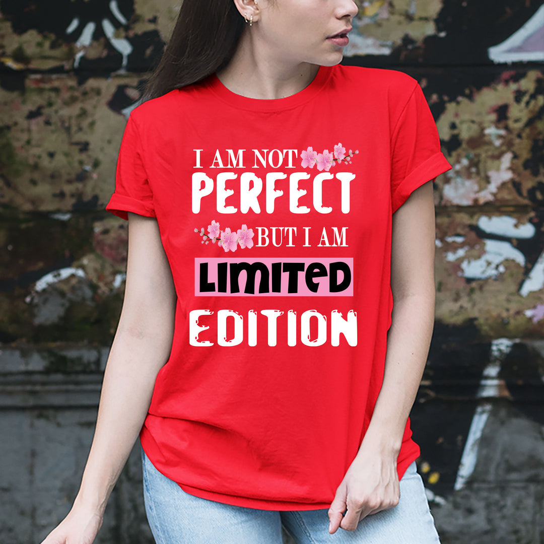 "I Am Not Perfect But I Am Limited Edition"