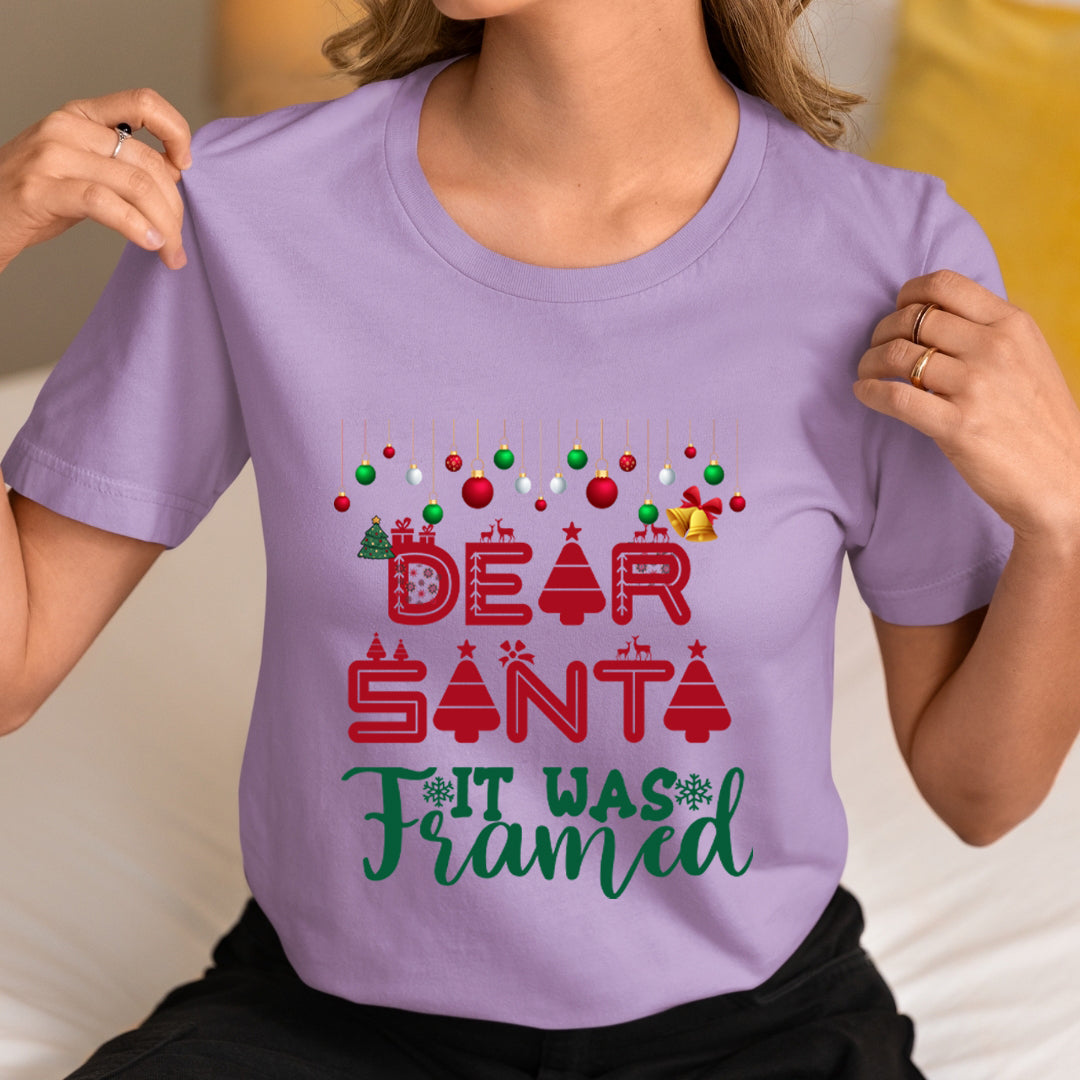 Dear Santa It Was Framed - Unisex T-Shirt